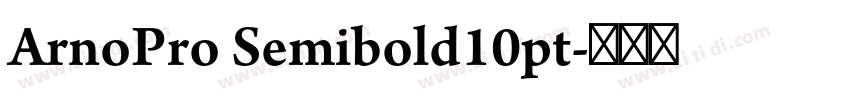 ArnoPro Semibold10pt字体转换